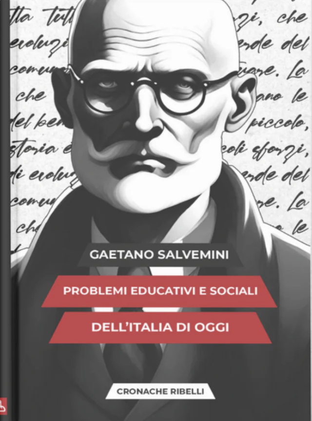 Salvemini Gaetano - Problemi educativi e sociali dell'Italia di oggi