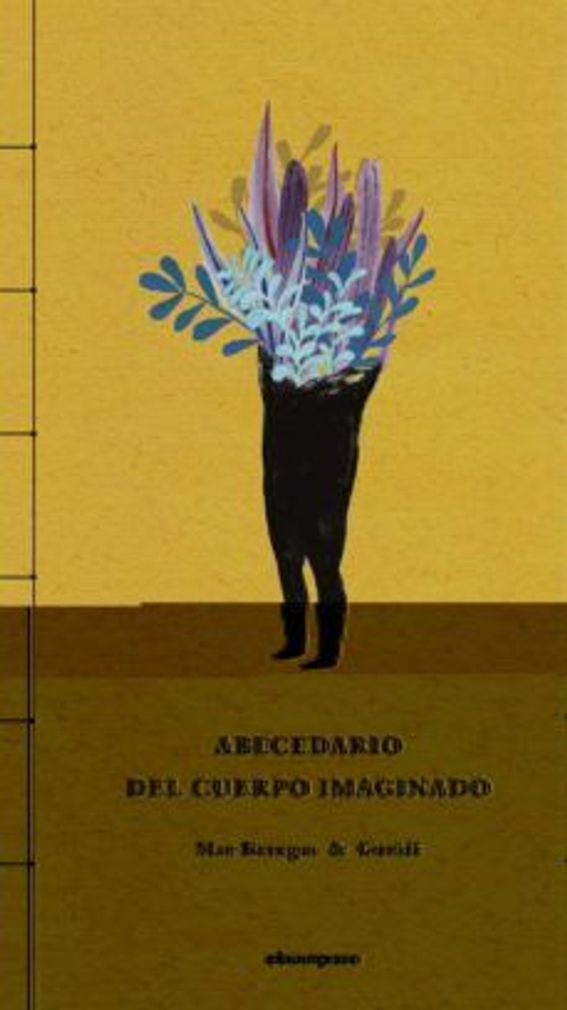 Abecedario del cuerpo imaginado: 27 haikus - Mar Benegas