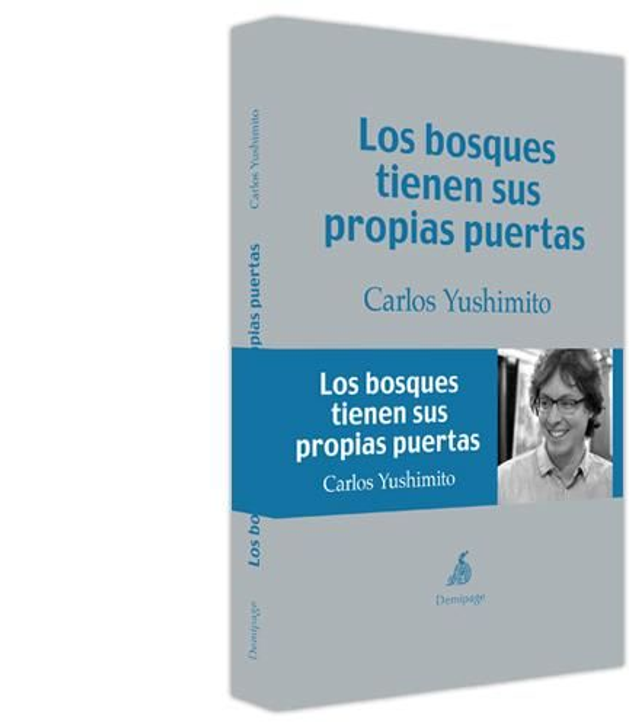 Los bosques tienen sus propias puertas - Carlos Yushimito