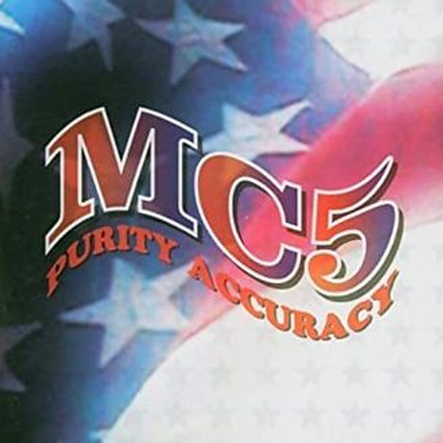 MC5, PURITY-ACCURACY THE ALBUM