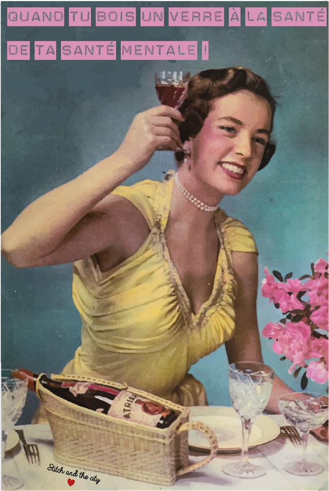 Carte Quand tu bois un verre à la santé de ta santé mentale !