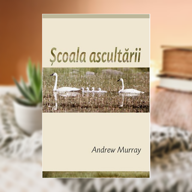 Scoala ascultarii - Andrew Murray