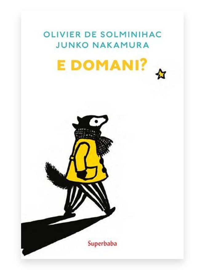 E domani? - di OLIVIER DE SOLMINIHAC, JUNKO NAKAMURA