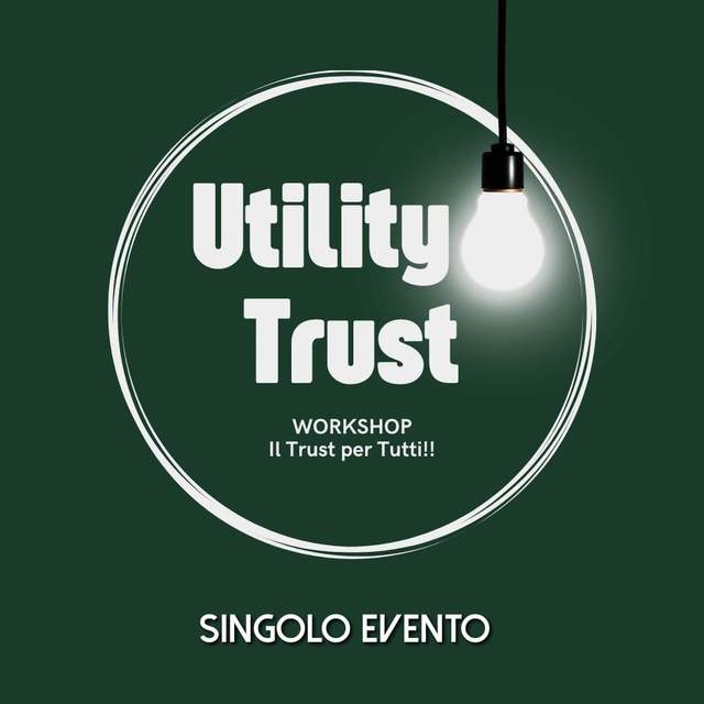 UtilityTrust .... Il Trust Facile per Tutti  (Singolo Evento)