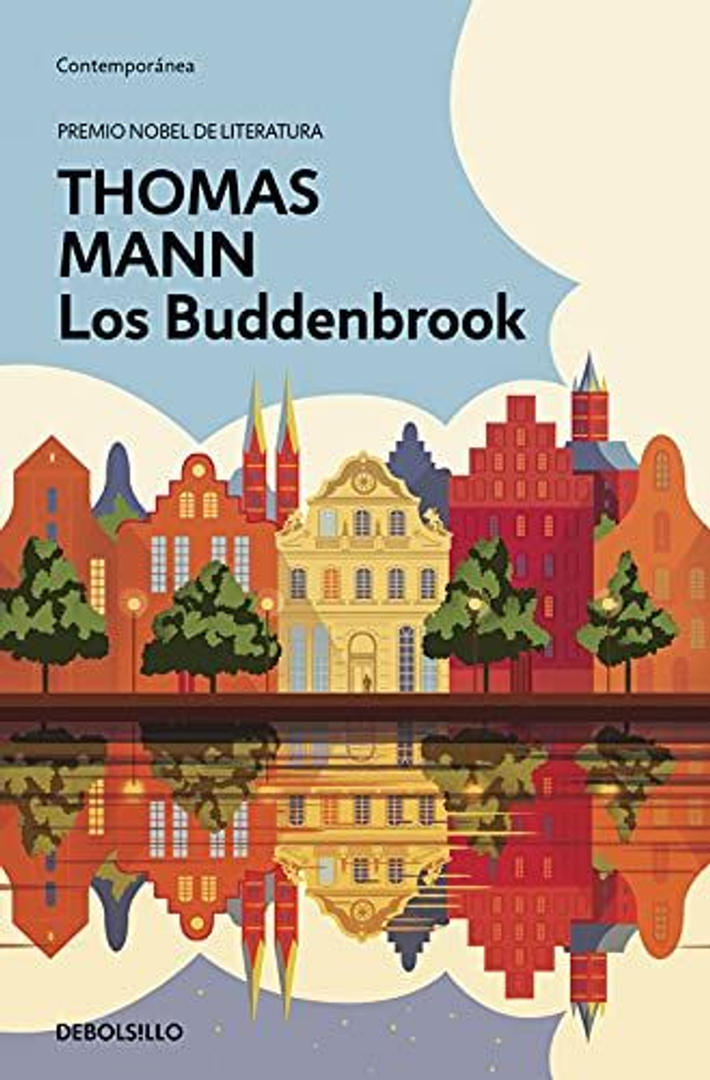 Los Buddenbrook: Decadencia de una familia - Thomas Mann