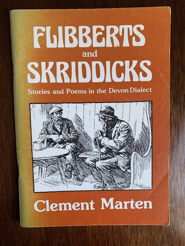 Flibberts and Skriddicks: Stories and Poems in the Devon Dialect