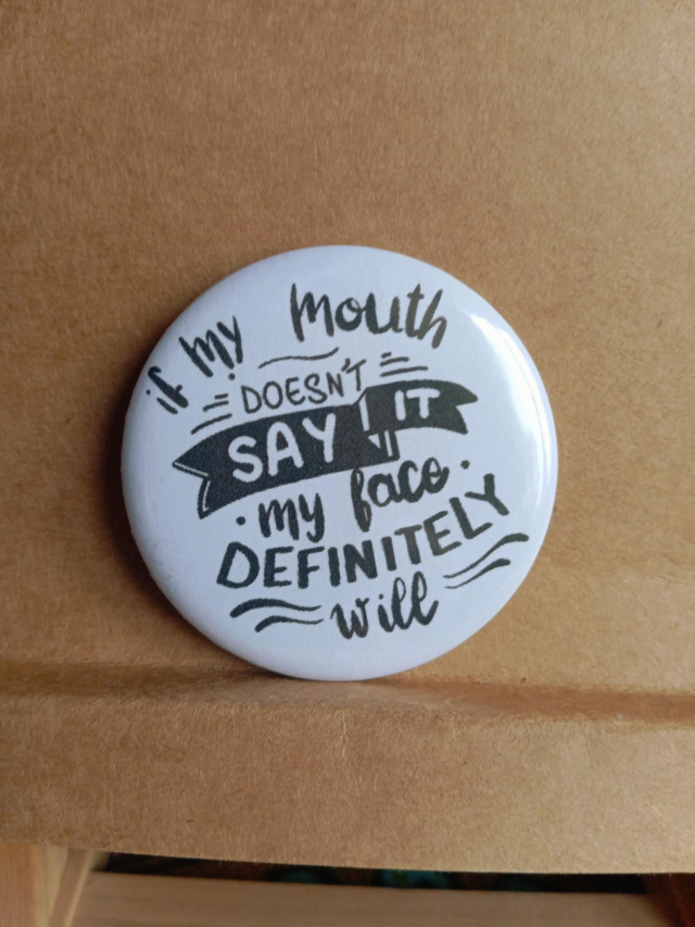 If my mouth doesn't say it