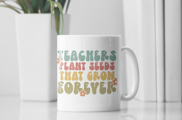 Teachers Plant Seeds Mug