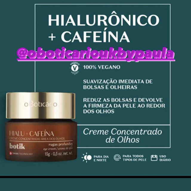 Botik Creme Concentrado para os Olhos Ácido Hialurônico + Cafeína 15g 