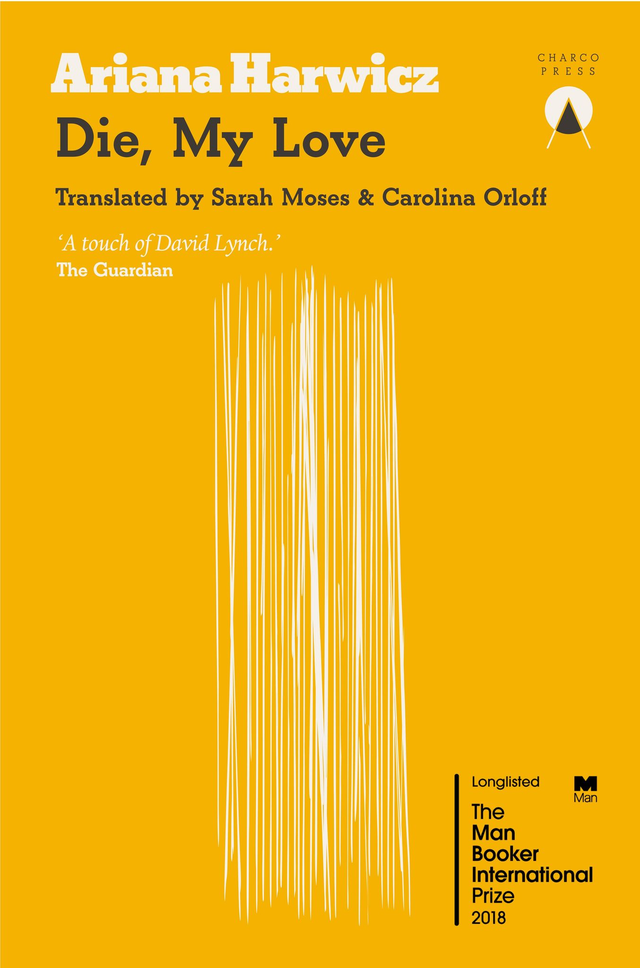 Die, My Love / Ariana Harwicz