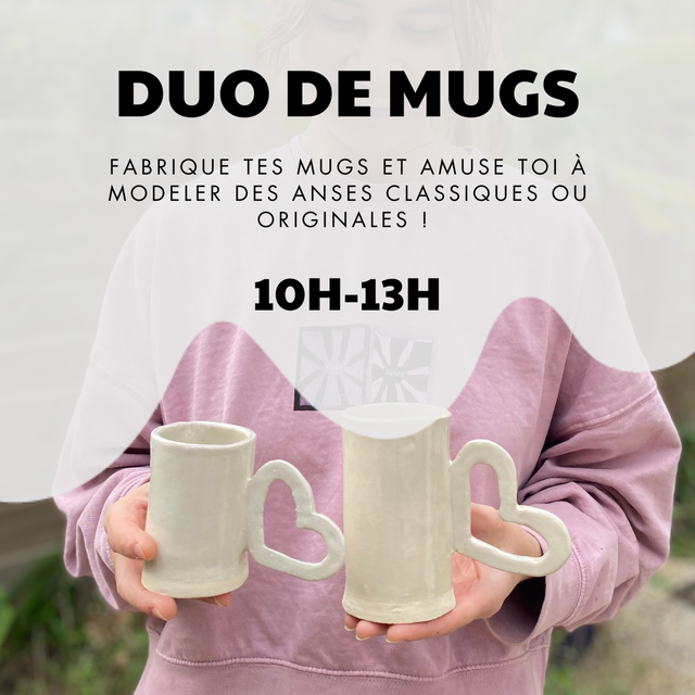 17 - Samedi 7 Mars 2026 - 10h/13h - DUO DE MUGS