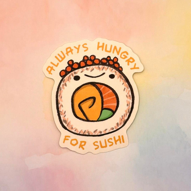 Always Hungry For Sushi