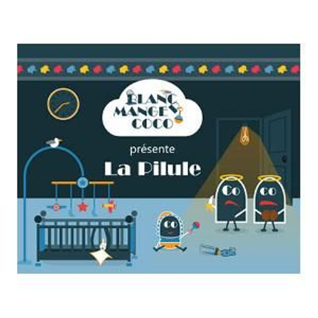 Blanc Manger Coco. La Pilule