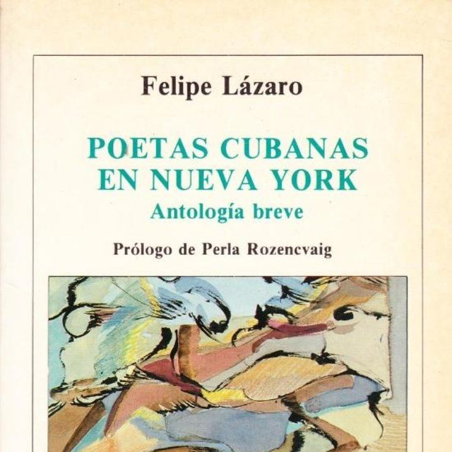 Cuban women poets in New York: Antología breve - Felipe Lázaro
