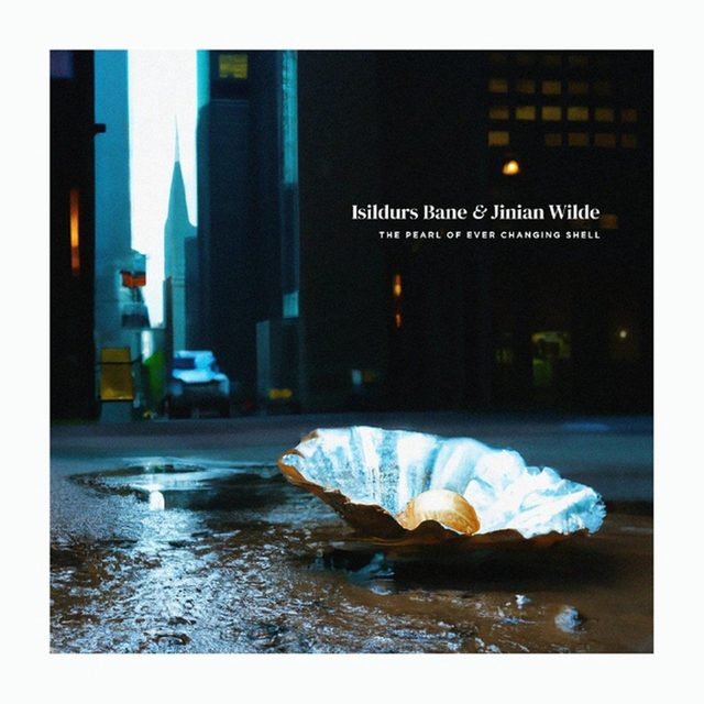 Isildurs Bane &amp; Jinian Wilde - The Pearl Of Ever Changing Shell [LP]/DMW