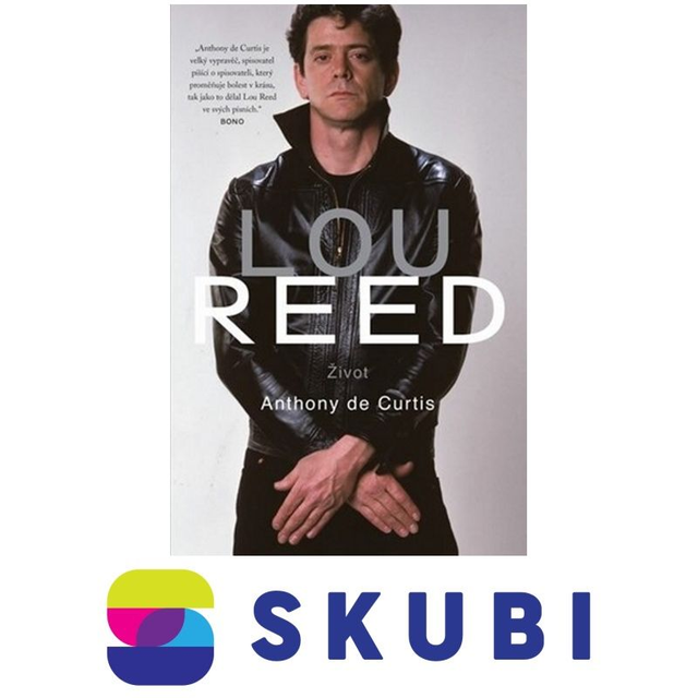 Kniha Lou Reed - Anthony DeCurtis
