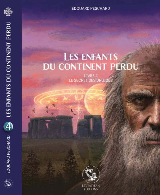 LES ENFANTS DU CONTINENT PERDU - Tome 4 : Le secret des druides