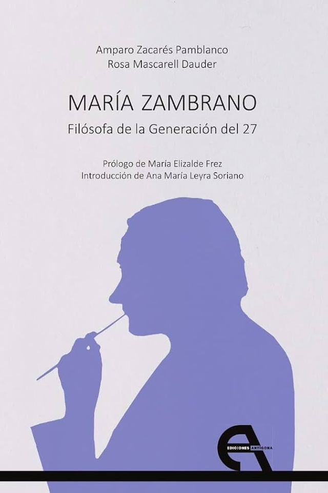 María Zambrano: Filósofa de la Generación del 27 - Amparo Zacarés Pamblanco, Rosa Mascarell Dauder