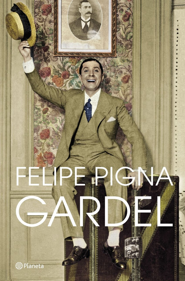 Gardel - Felipe Pigna