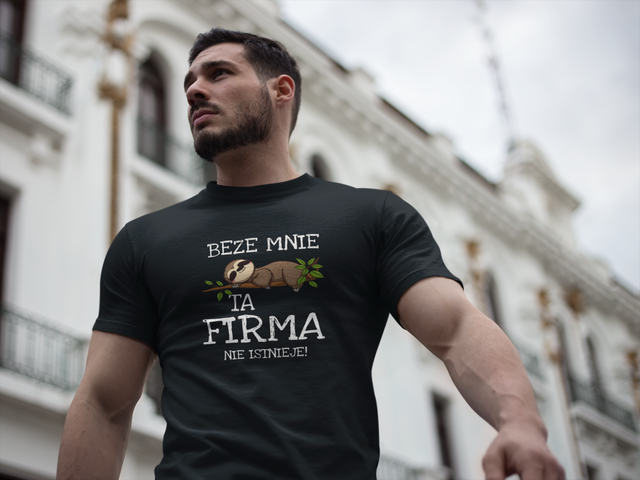 Beze mnie ta firma nie istnieje