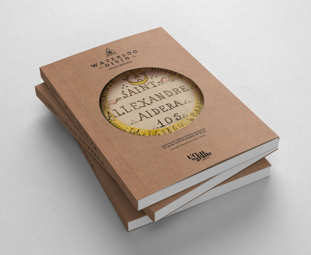 Catalogue de l'Exposition WATERLÖO DIVIN  : Correspondance Visionnaire d'un Interné à l'Asile de Bron (1908-1917)