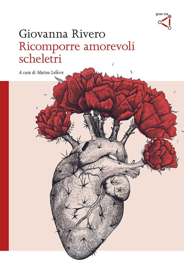 Rivero Giovanna - Ricomporre amorevoli scheletri