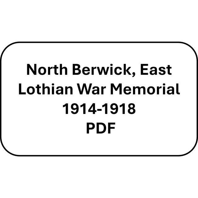 North Berwick, East Lothian War Memorial 1914-1918 (PDF)