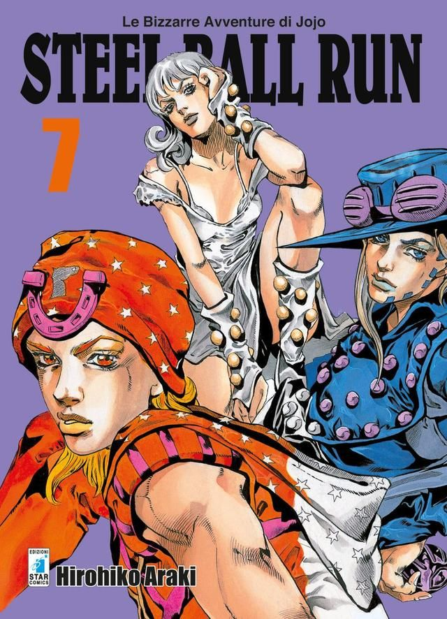 Hirohiko Araki Steel Ball Run. Le Bizzarre Avventure Di Jojo. Vol. 7