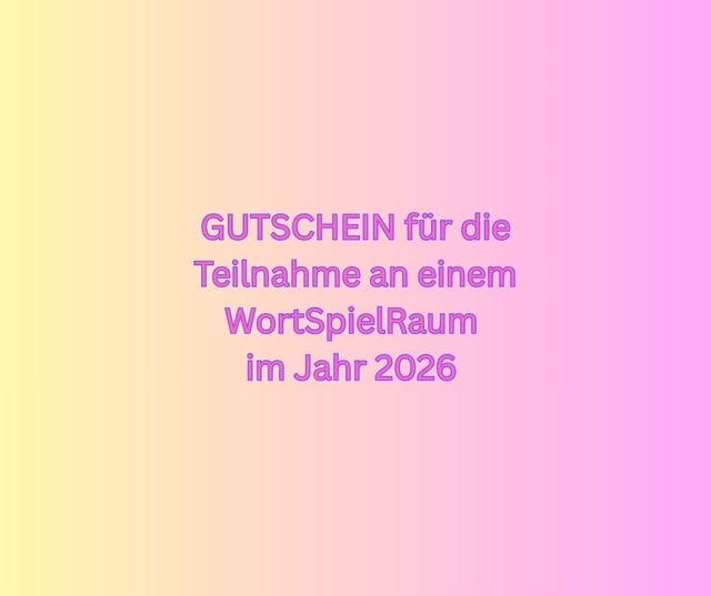 GUTSCHEIN für Teilnahme an einem WortSpielRaum