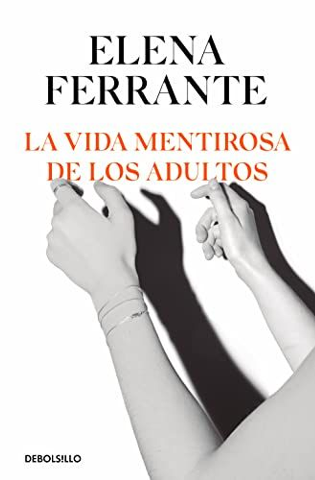La vida mentirosa de los adultos - Elena Ferrante