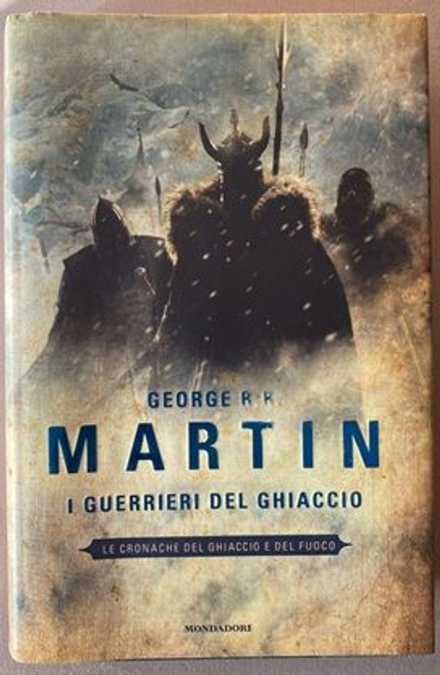 George R.R. Martin ~ I Guerrieri del Ghiaccio