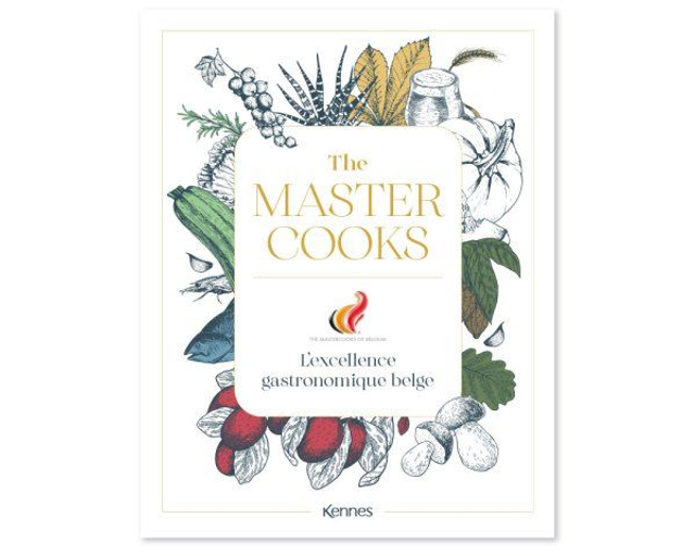 The Mastercooks - L’excellence gastronomique belge