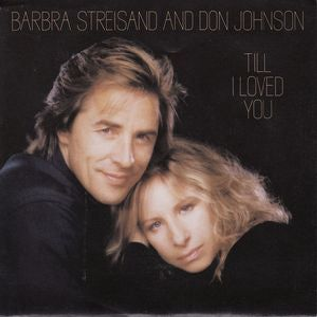 Barbra Streisand And Don Johnson - Till I Loved You