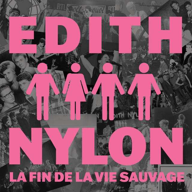 EDITH NYLON - La Fin de la Vie Sauvage - CD Album