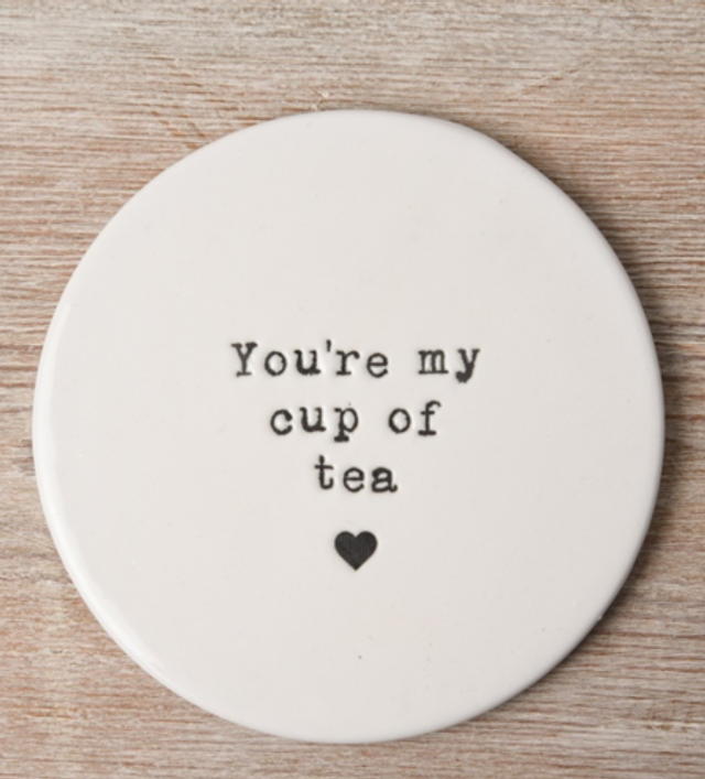 You’re My Cup Of Tea Coaster