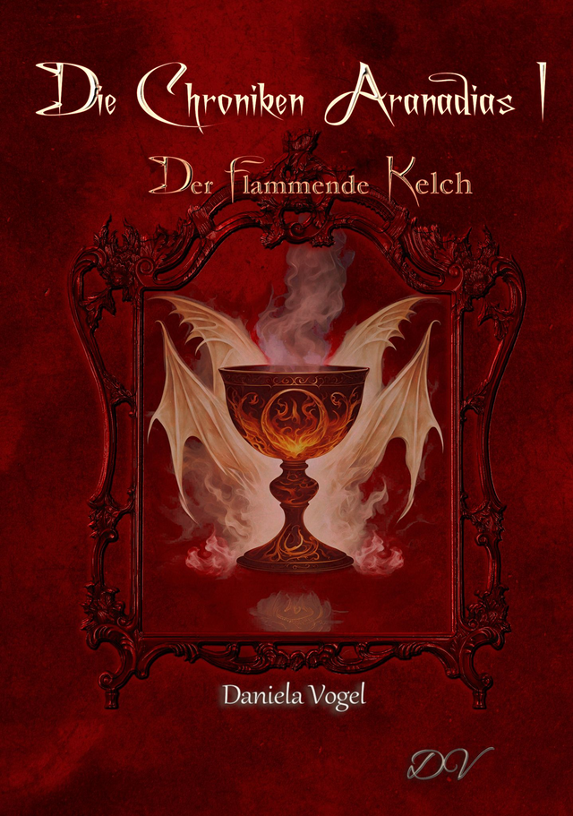 Die Chroniken Aranadias I - Der flammende Kelch