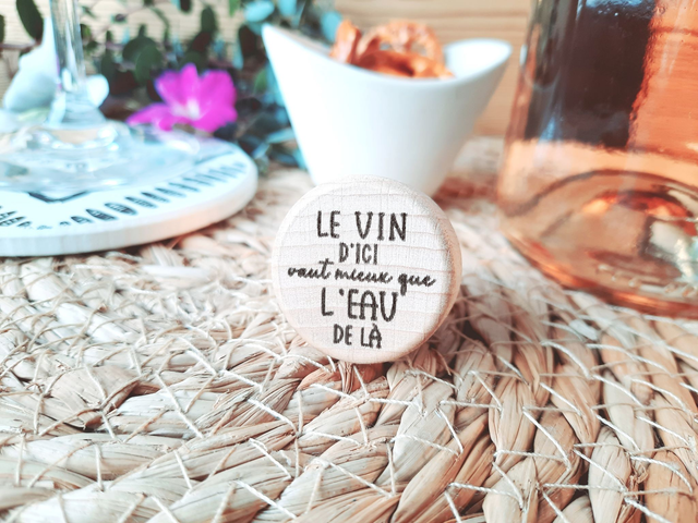 Bouchon en Bois et Liège - &quot; Le vin d&#039;ici &quot;