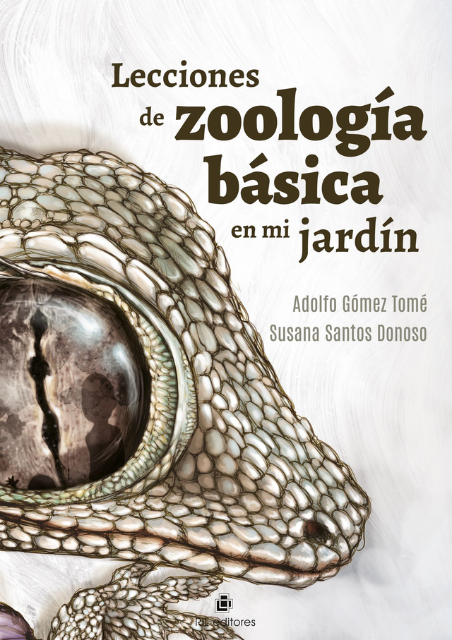 Lecciones de zoología básica en mi jardín - Adolfo Gómez Tomé y Susana Santos Donoso