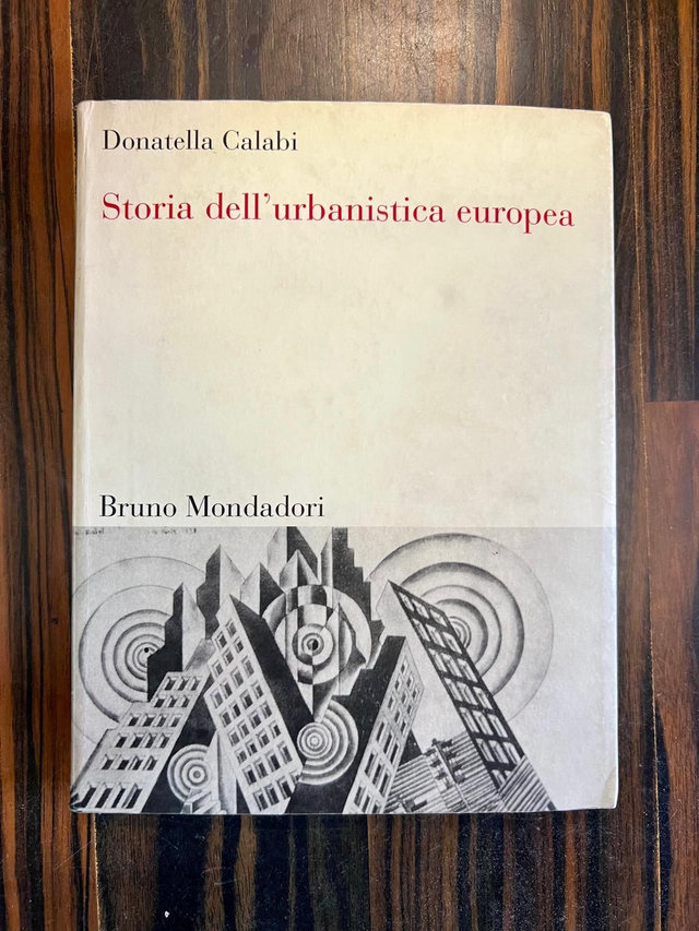 Donatella Calabi - Storia dell'urbanistica Europea (Mondadori, 2004 - 1a ed.)