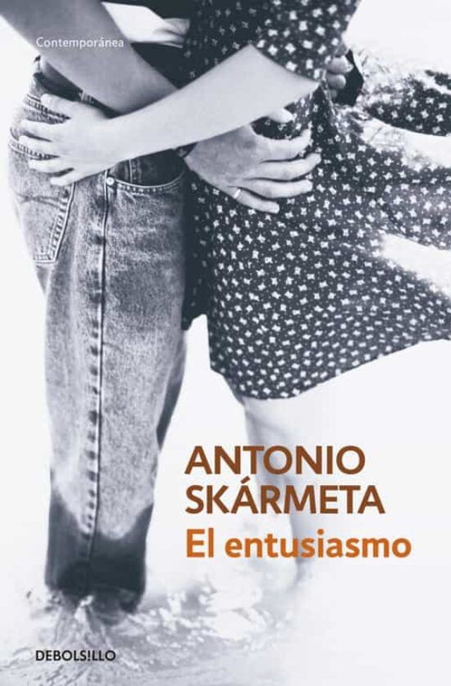 El entusiasmo - Antonio Skármeta