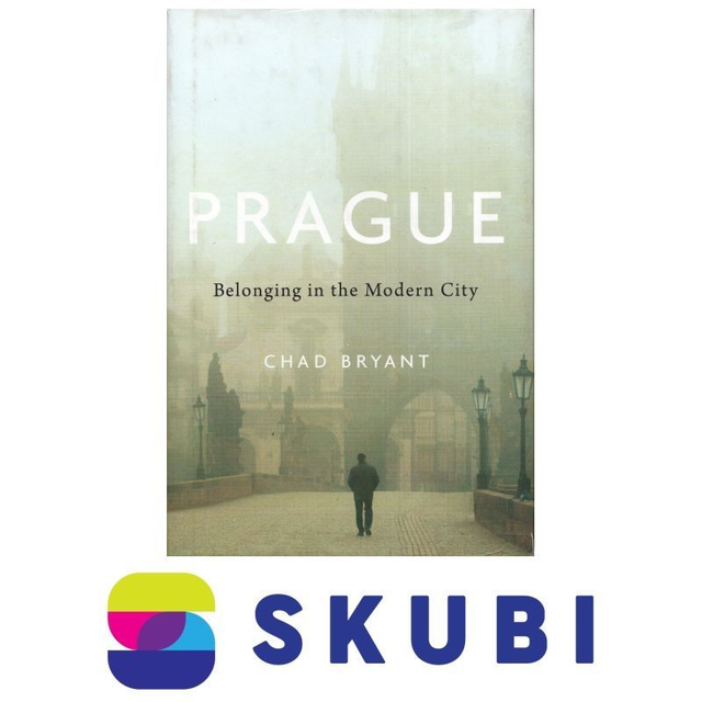 Kniha v angličtině - Prague : Belonging in the Modern City - Chad Bryant - 9780674048652