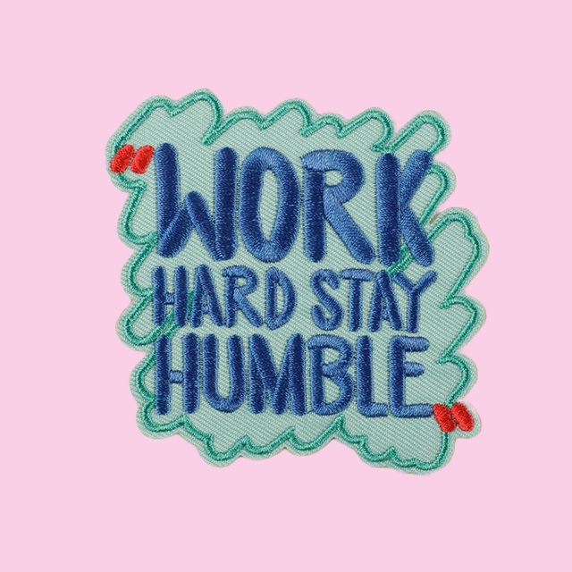 "Work Hard Stay Humble"