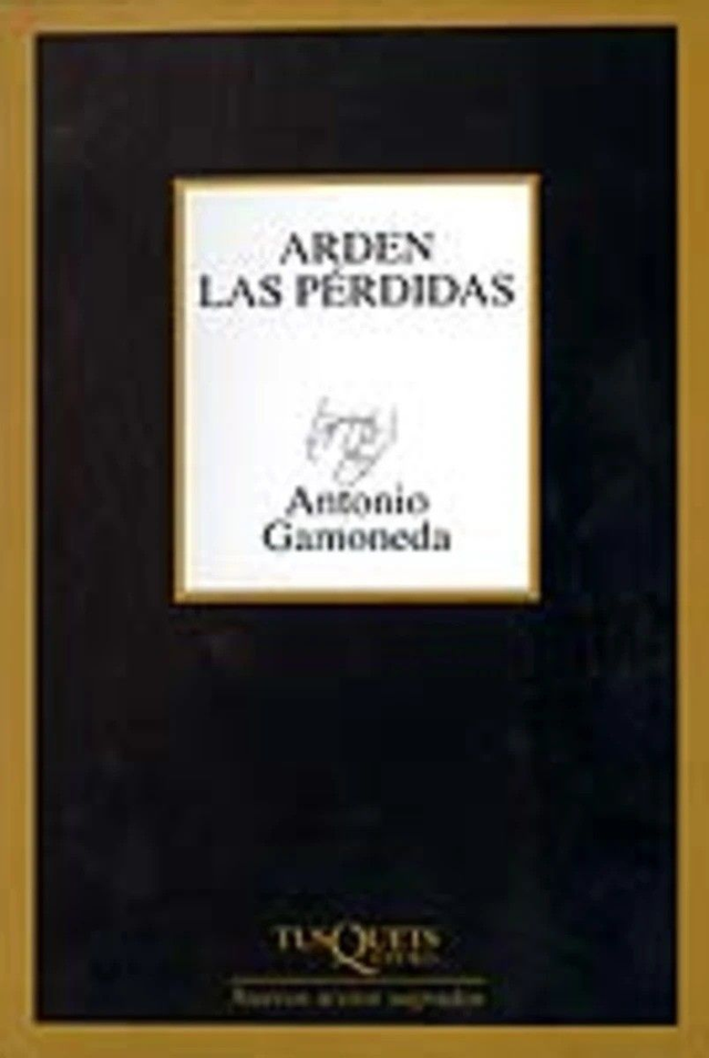 Arden las pérdidas - Antonio Gamoneda