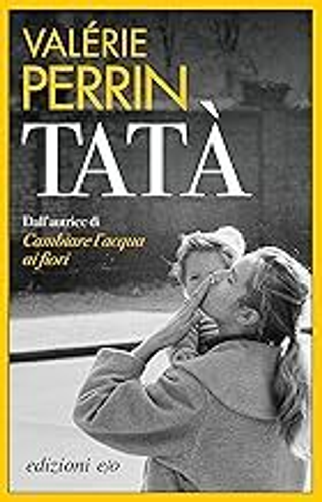 Tatà - di Valérie Perrin