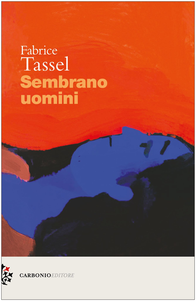 Tassel Fabrice - Sembrano uomini
