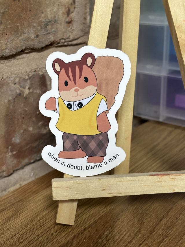 Blame A Man Sylvanian Sticker