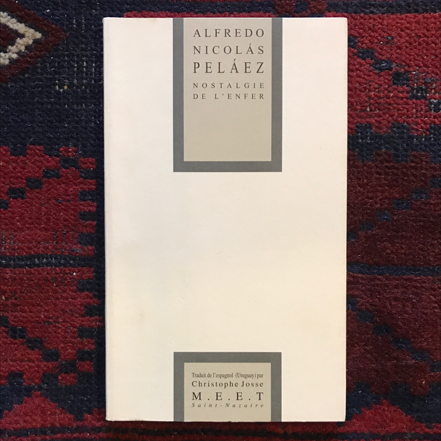 PELÁEZ Alfredo Nicolás - Nostalgie de l’Enfer (bilingue espagnol/français)