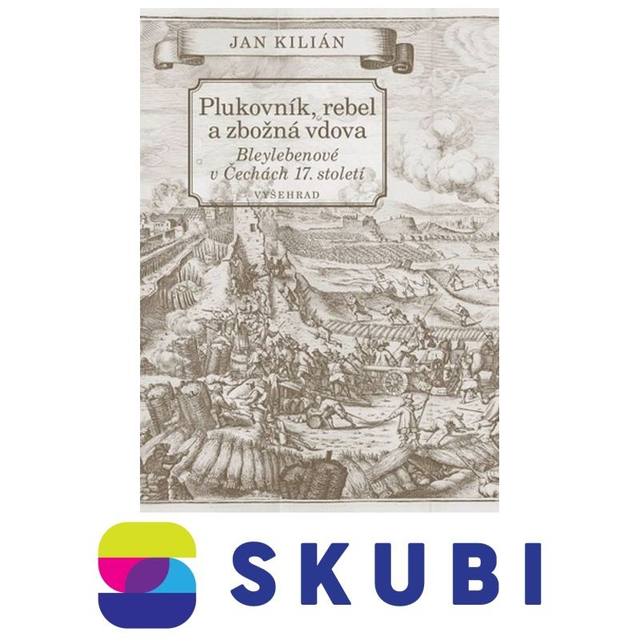 Kniha Plukovník, rebel a zbožná vdova - Jan Kilián