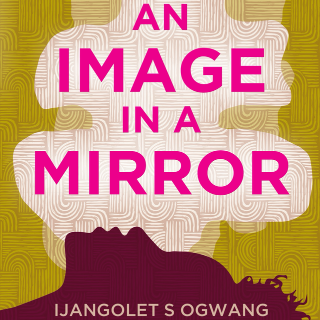 An Image in a Mirror | Ijangolet S. Ogwang