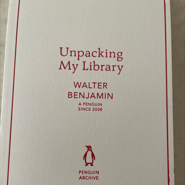 Unpacking My Library - Walter Benjamin